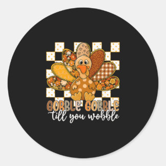 Thanksgiving Gobble Till You Wobble Trendy Girly F Runder Aufkleber