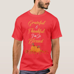 Thanksgiving Grateful Thankful Blessed women Teach T-Shirt
