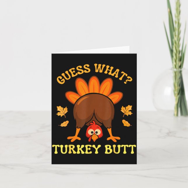 Thanksgiving Guess What Turkey Butt Funny Men Wome Karte (Vorderseite)