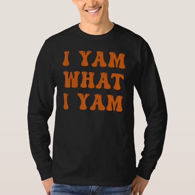 Thanksgiving I Yam What I Yam T-Shirt (Vorderseite)