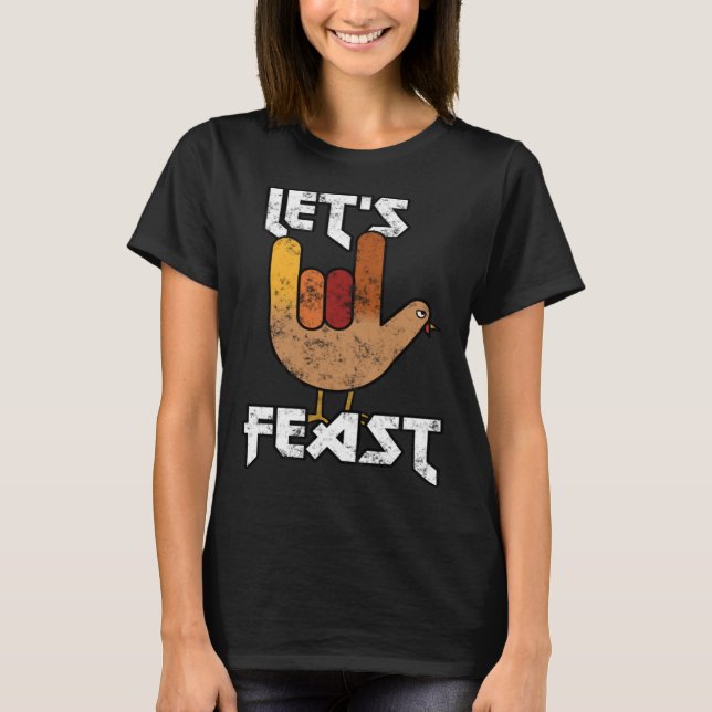 Thanksgiving Let s Feast Turkey Rock & Roll T-Shirt (Vorderseite)