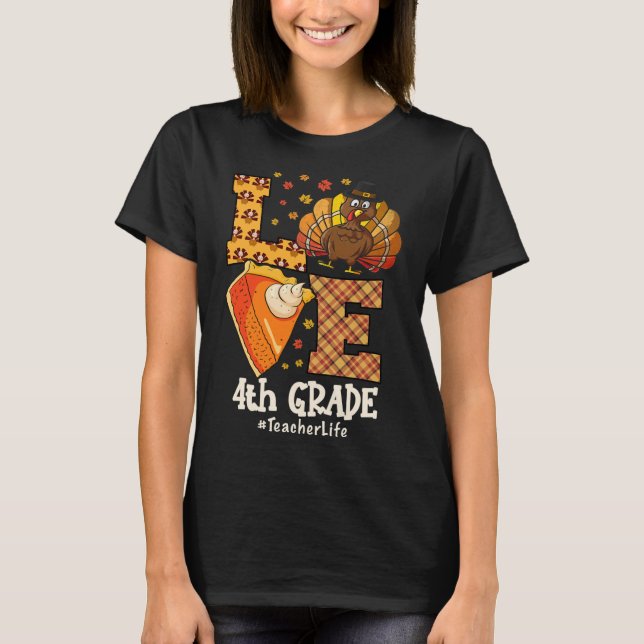 Thanksgiving Love 4th Grade Teacher Turkey Autumn  T-Shirt (Vorderseite)