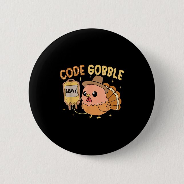 Thanksgiving Nurse Code Gobble Funny Rn Cna Medica Button (Vorderseite)