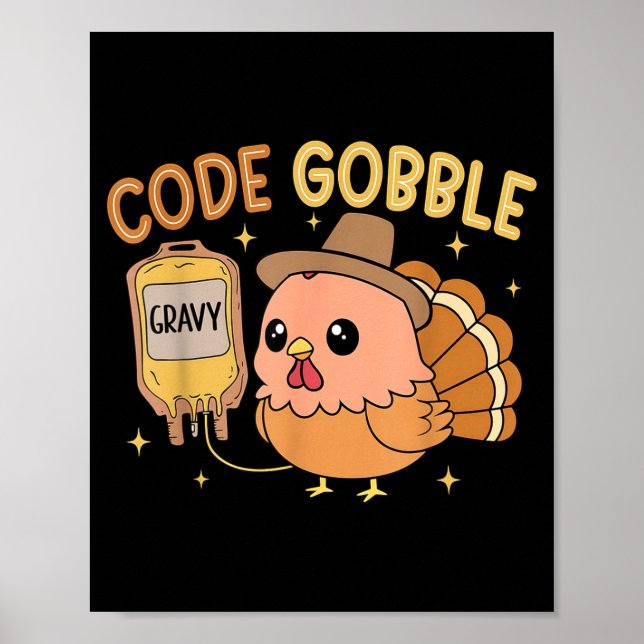 Thanksgiving Nurse Code Gobble Funny Rn Cna  Poster (Vorne)