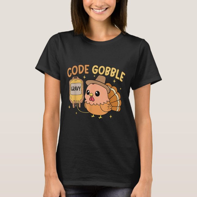 Thanksgiving Nurse Code Gobble Funny Turkey Rn Cna T-Shirt (Vorderseite)