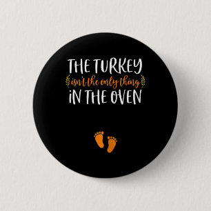Thanksgiving Pregnancy Anuncement Turkey Baby R Button