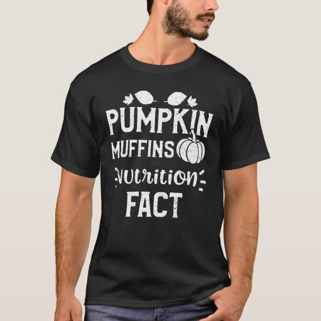 Thanksgiving Pumpkin Muffins Nutrition Fact Pumpki T-Shirt (Vorderseite)