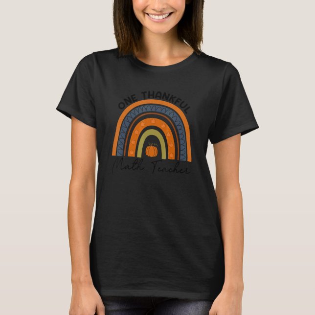 Thanksgiving Rainbow Teacher One Thankful Math Tea T-Shirt (Vorderseite)