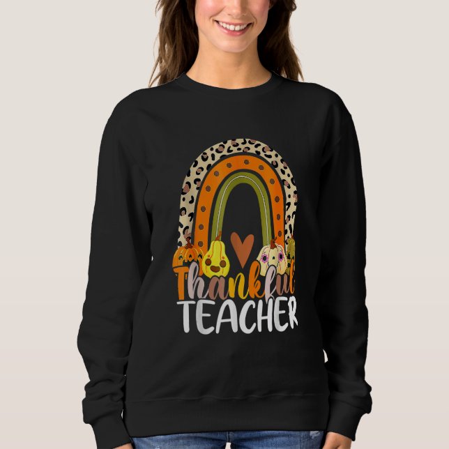 Thanksgiving Teacher Thankful Teacher Rainbow Pump Sweatshirt (Vorderseite)