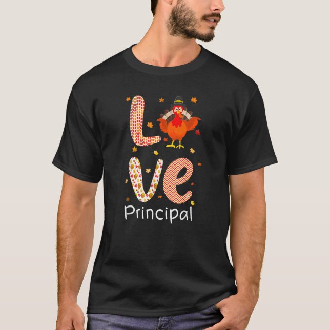 Thanksgiving Theme Love Principal Happy Turkey Day T-Shirt (Vorderseite)