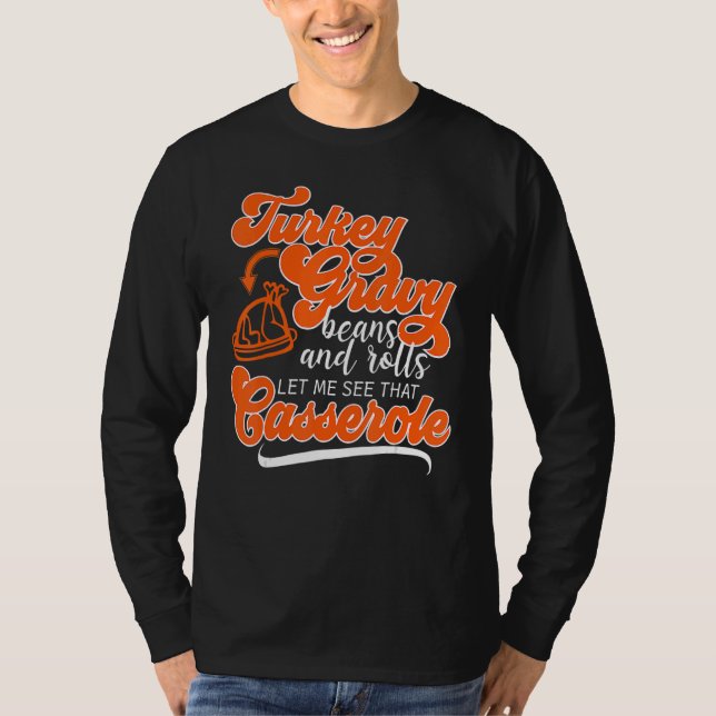 Thanksgiving Turkey Day Gravy Beans Rolls Casserol T-Shirt (Vorderseite)