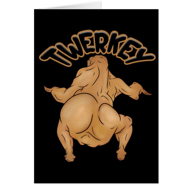 Thanksgiving Twerkey Greeting Card (Vorne)