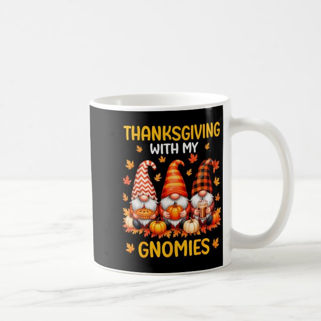 Thanksgiving With My Gnomies Funny Autumn Fall Gno Kaffeetasse (Rechts)