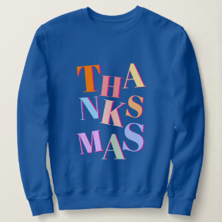 THANKSMAS farbiger, lustiger und chaotischer Text Sweatshirt