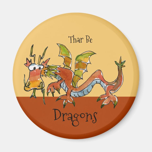 Thar Be Dragons Magnet (Vorne)