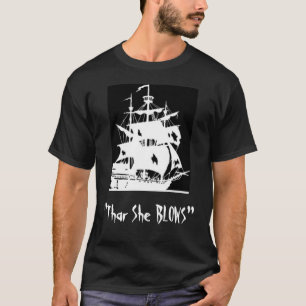 "Thar, den sie DURCHBRENNT " T-Shirt