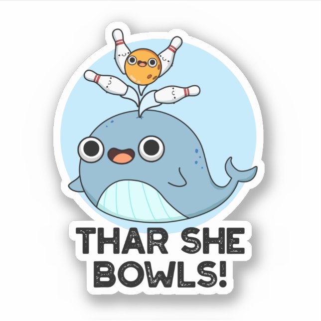 Thar She Bowls Funny Whale Bowling Pun Aufkleber (Vorderseite)