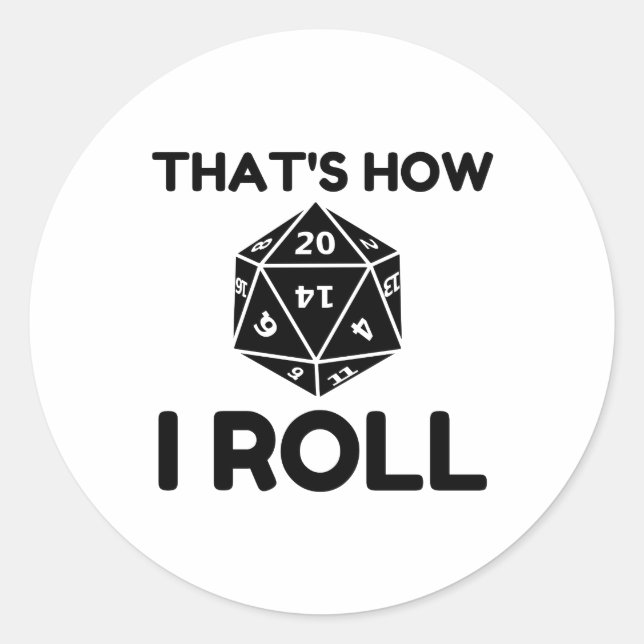 That is how I roll 20 sided dice Runder Aufkleber (Vorderseite)