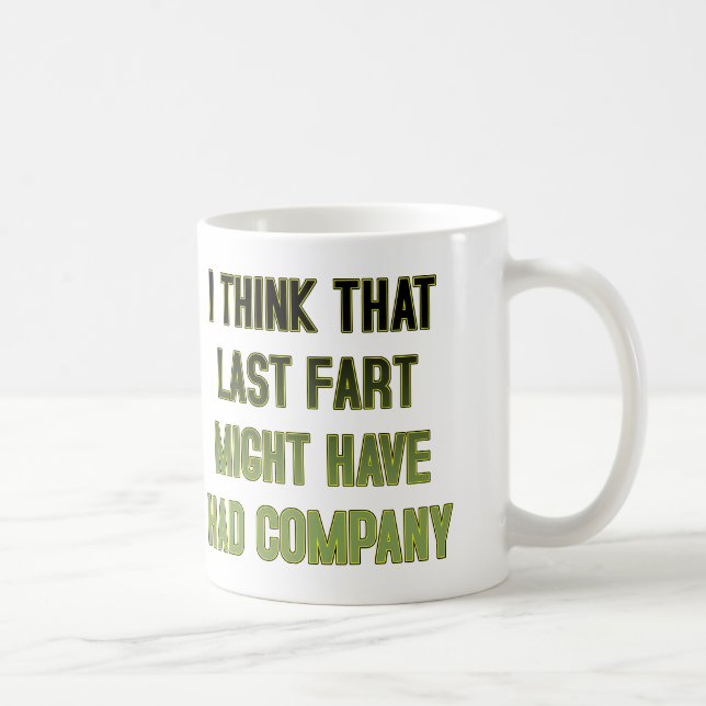 That Last fart Had Company Funny Mug Tasse (Rechts)