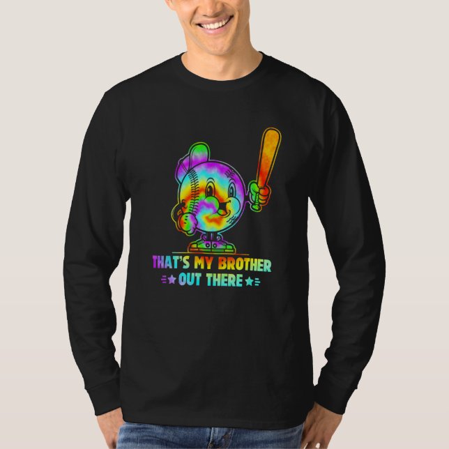 That s My Brother Out There Retro Tie Dye Baseball T-Shirt (Vorderseite)