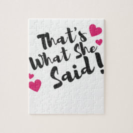 That’s What She Said” Funny– Sarcastic Humor  Puzzle