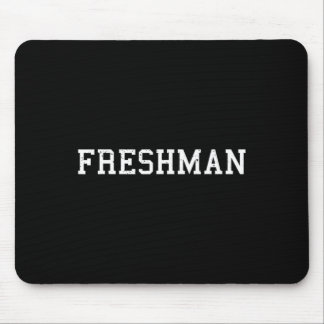 That Says Freshman Tee Print Ck To School  Mousepad
