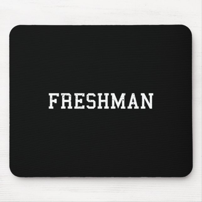 That Says Freshman Tee Print Ck To School  Mousepad (Vorne)