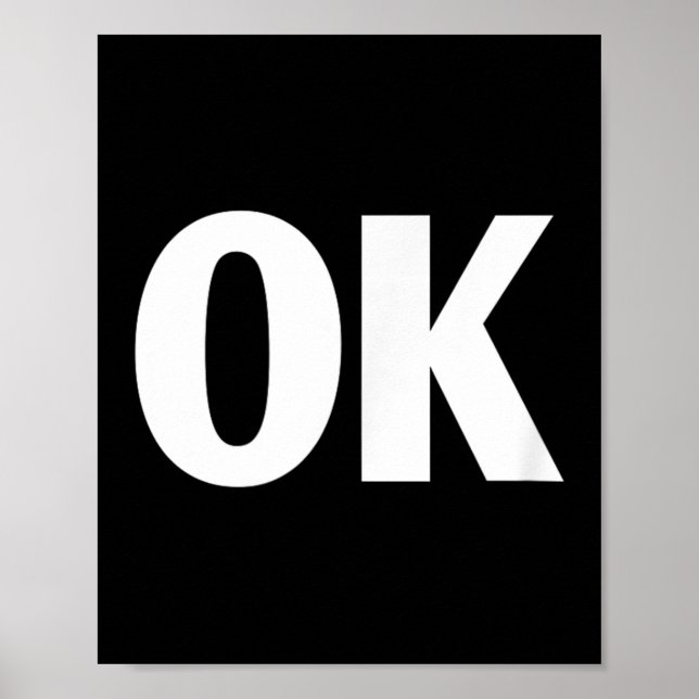 That Says Ok Shirt - Shirt That Says Ok  Poster (Vorne)