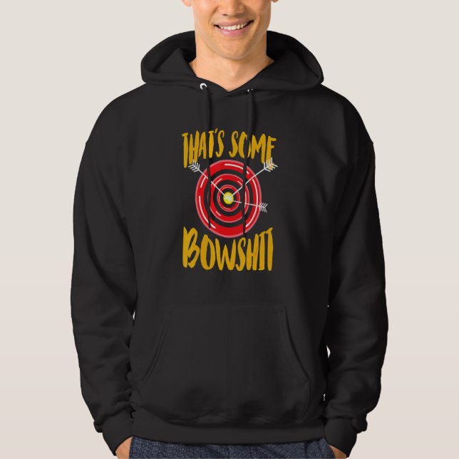 That Some Bowshit Hobbyist Hoodie (Vorderseite)