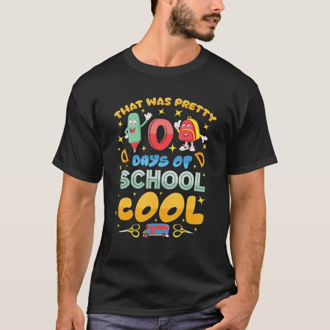That Was Pretty 100 Days of School Cool T-Shirt (Vorderseite)