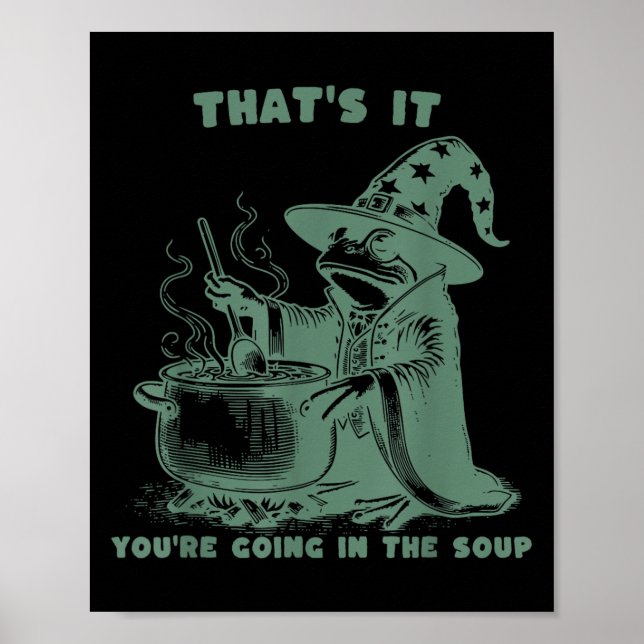 That's It, You're Going In The Soup, Funny Wizard  Poster (Vorne)