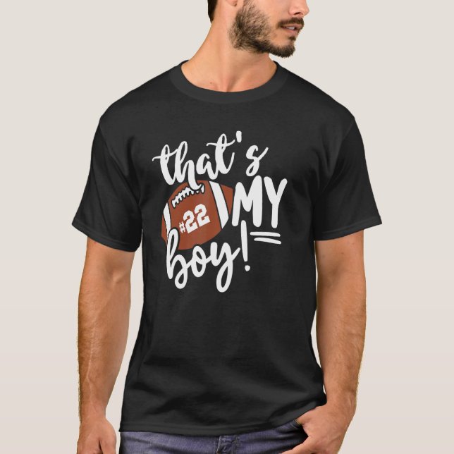 That's My Boy Proud Football Mom Dad Football Fami T-Shirt (Vorderseite)
