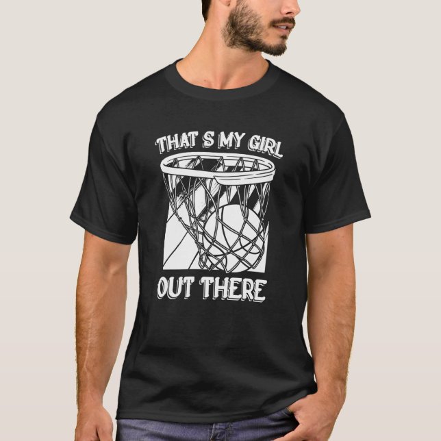 That''s My Girl Out There Father Baller Basketball T-Shirt (Vorderseite)