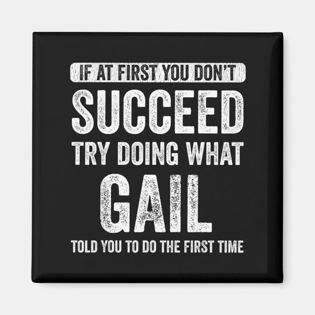 That's My Name Co. Gail If At First You Don't Succ Magnet (Vorne)