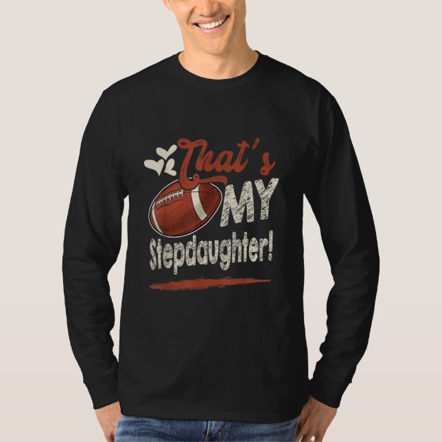 That's My Stepdaughter Football Family Matching T-Shirt (Vorderseite)