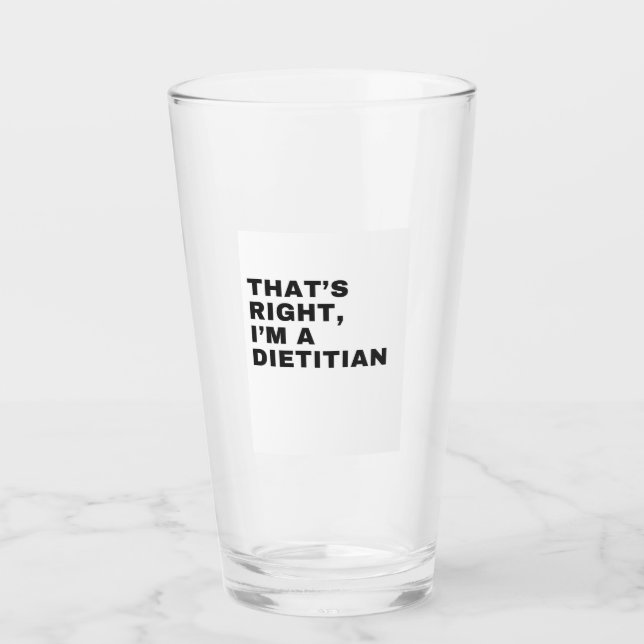 THAT'S RIGHT I AM A DIETITIAN GLAS (Vorderseite)