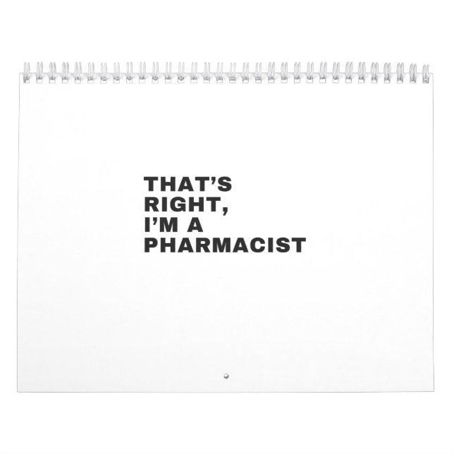 THAT'S RIGHT, I AM A PHARMACIST KALENDER (Titelbild)