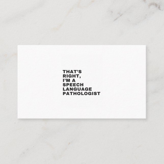 THAT'S RIGHT, I AM A SPEECH LANGUAGE PATHOLOGIST VISITENKARTE (Vorderseite)