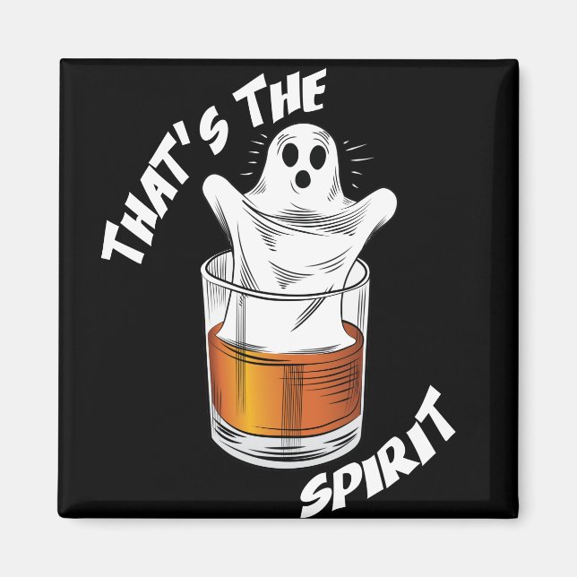 Thats The Spirit - Funny Halloween Ghost Magnet (Vorne)