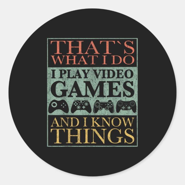 That's What I Do Game Funny Video Games Gift Tee  Runder Aufkleber (Vorderseite)