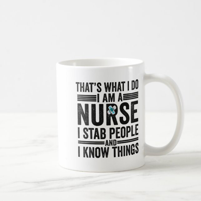 Thats What I Do I Am A Nurse I Stab People Funny  Kaffeetasse (Rechts)
