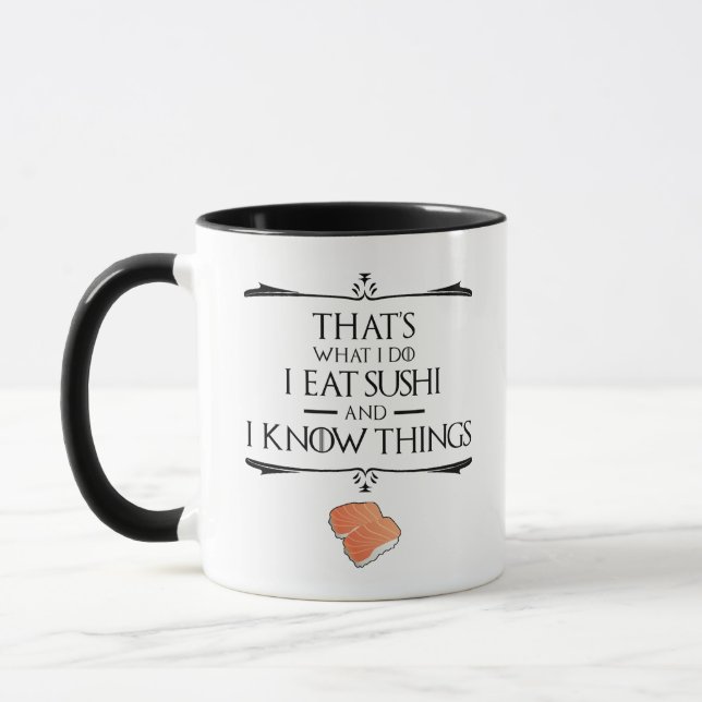 That's What I Do I Eat Sushi And I Know Things Tasse (Links)
