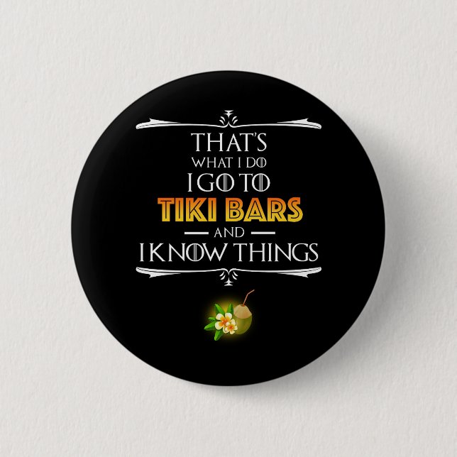 That's What I Do - I Go To Tiki Bars Button (Vorderseite)