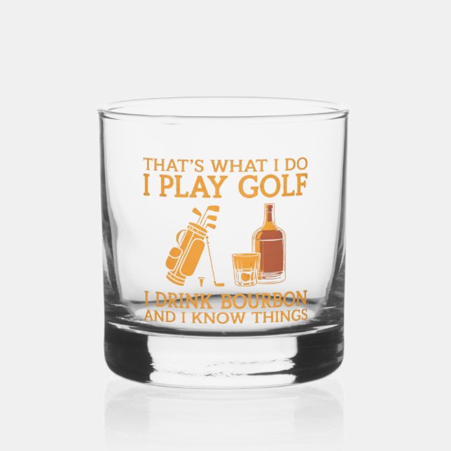 That's What I Do I Play Golf I Drink Bourbon  Whiskyglas (Rückseite)