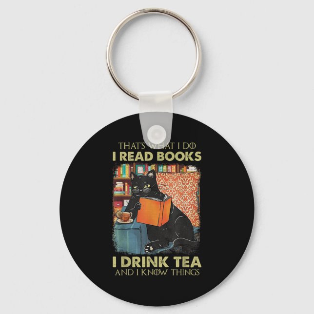That's What I Do I Read Books I Drink Tea And I Kn Schlüsselanhänger (Vorderseite)