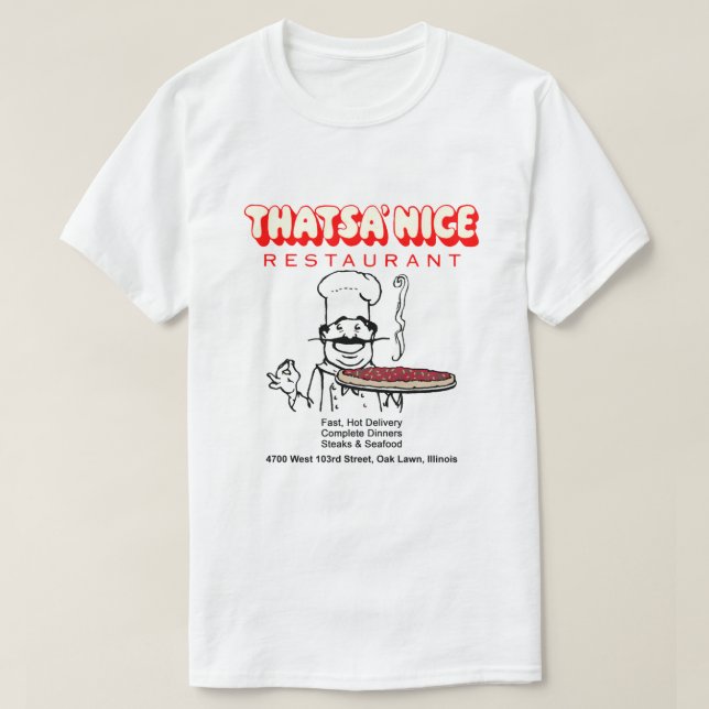 Thatsa' Nice Restaurant, Eichenwiese, Illinois T-Shirt (Design vorne)