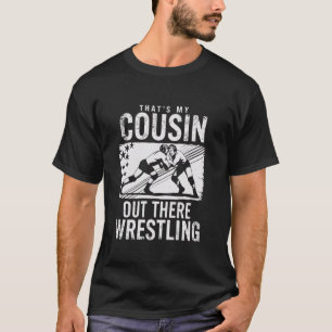 Thatu2019s Mein Cousin draußen Witziger Wrestling T-Shirt