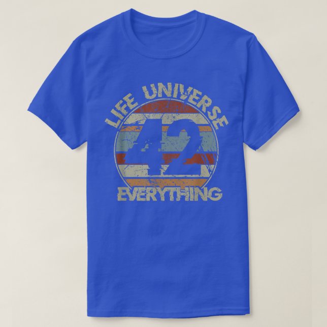 The 42 Answer to Life The Universe and Everything  T-Shirt (Design vorne)