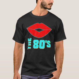 The 80'S I Love 80'S 90'S Costume Eighties Disco T T-Shirt