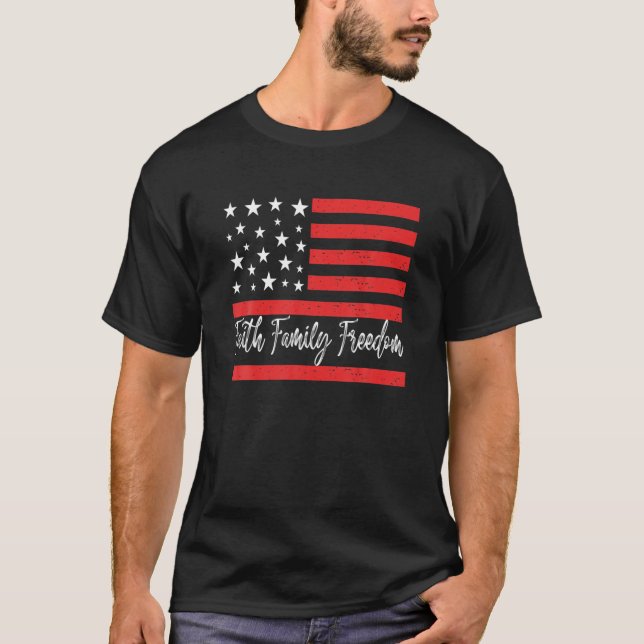The American Flag Faith Family Freedom 4. Juli Mat T-Shirt (Vorderseite)